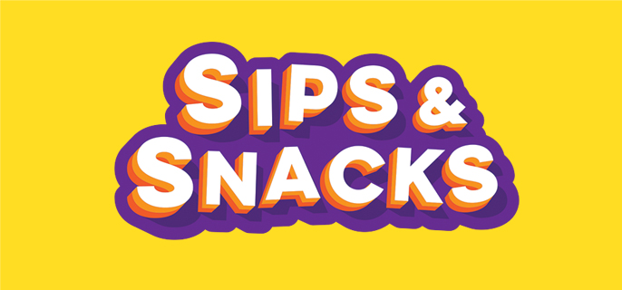 Sips & Snacks