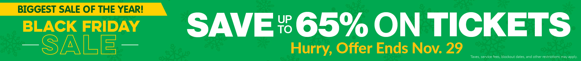 Save up to 65% on Tickets