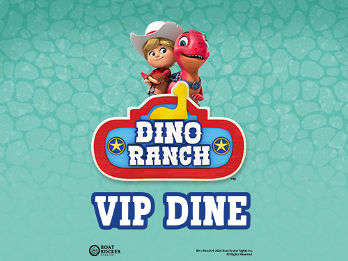 Dino Ranch VIP Dine