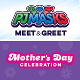 PJ Masks & Mother's Day Celebration
