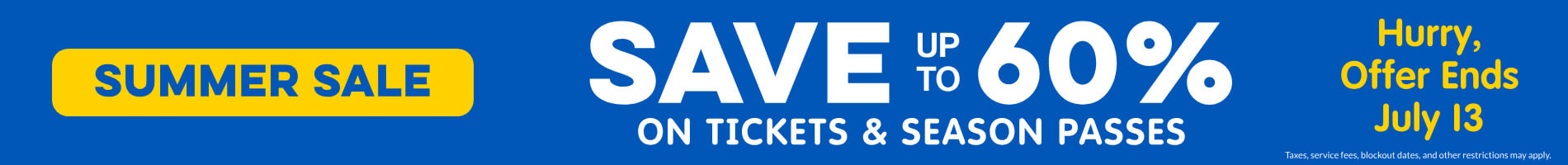 Save up to 60% on Tickets and Season Passes