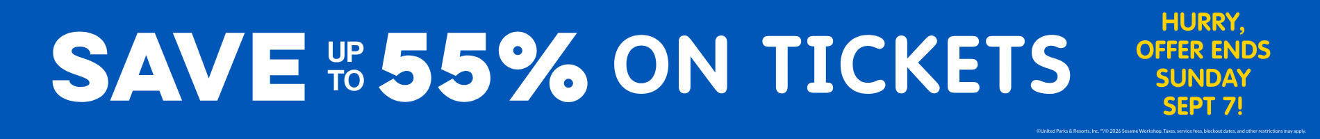 Save up to 55% on Tickets
