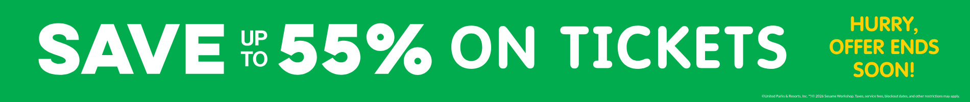 Save up to 55% on Tickets