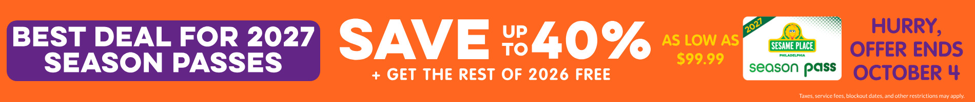 Save up  to 40% on Season Passes