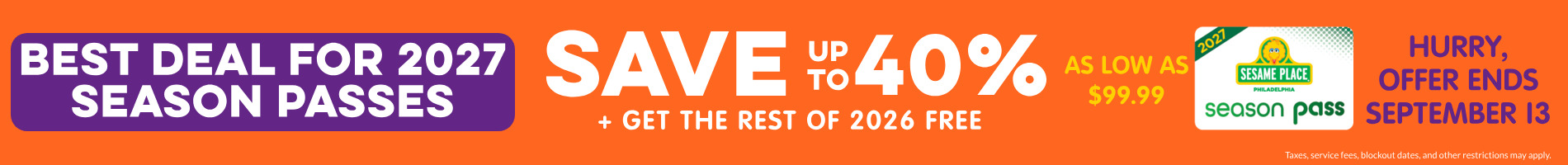 Save up to 40% on 2027 Season Passes
