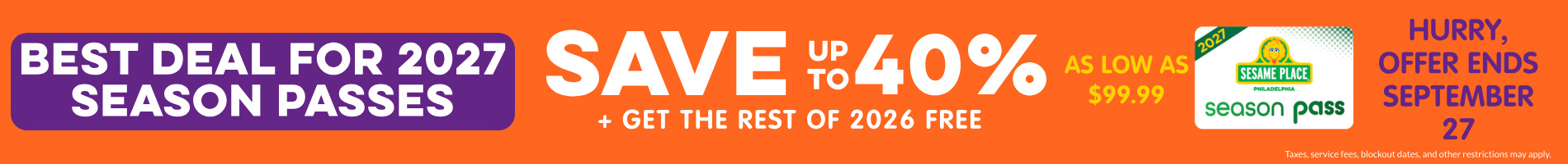 Save up to 40% on 2027 Season Passes