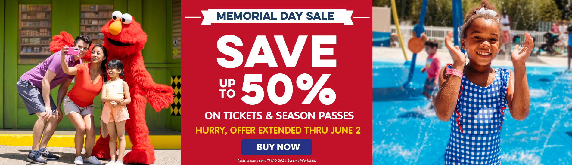 Memorial Day Sale: Save up to 50% on Tickets and Season Passes
