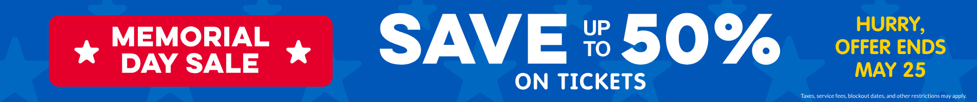 Memorial Day Sale: Save up to 50% on tickets